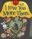 I Love You More Than ... (Light and Sound Book)