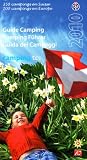 Campingf&uuml;hrer Schweiz / Europa (TCS) 2010: 350 Campingpl&auml;tze in der Schweiz, 700 Campingpl&auml;tze in Europa - 