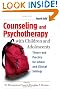 Counseling and Psychotherapy with Children and Adolescents: Theory and Practice for School and Clinical Settings