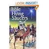 The Bible and Flying Saucers: Second Edition