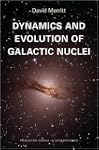 Dynamics and Evolution of Galactic Nu...