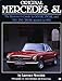 Original Mercedes SL: The Restorer's Guide to 300SL, 190SL, and 230/250/280 SL Models to 1971