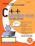 C++ Without Fear: A Beginner's Guide That Makes You Feel Smart, 2/e