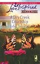 A Dry Creek Courtship (Dry Creek Series #13) (Love Inspired #459)