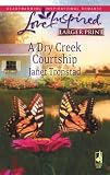 A Dry Creek Courtship (Dry Creek Series #13) (Love Inspired #459)