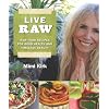 Live Raw: The Natural Way to Good Health and Timeless Beauty