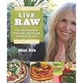 Live Raw: The Natural Way to Good Health and Timeless Beauty