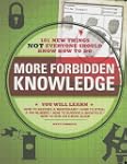 More Forbidden Knowledge: 101 New Thi...
