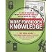 More Forbidden Knowledge: 101 New Things NOT Everyone Should Know How to Do