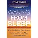 Waking from Sleep: Why Awakening Experiences Occur and How to Make Them Permanent