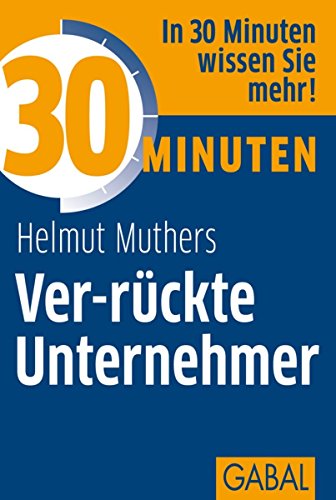 30 Minuten Ver-rückte Unternehmer (German Edition)