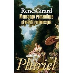 Mensonge romantique et v�rit� romanesque