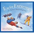 E Is for Extreme: An Extreme Sports Alphabet (Alphabet Books) by Brad Herzog and Melanie Rose