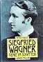 Siegfried Wagner. Genie im Schatten