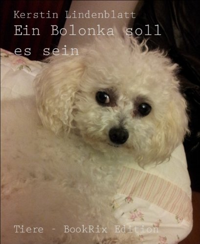 Ein Bolonka soll es sein (German Edition)
