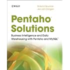 Pentaho Solutions: Business Intelligence and Data Warehousing with Pentaho and MySQL by Roland Bouman and Jos van Dongen