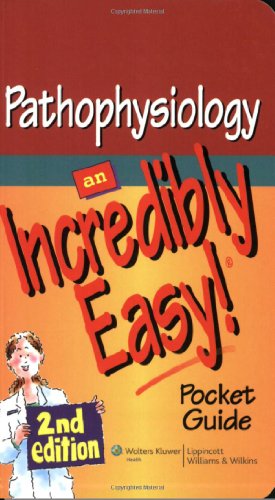 Pathophysiology: An Incredibly Easy! Pocket Guide (Incredibly Easy! Series®)
