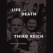 Life and Death in the Third Reich | [Peter Fritzsche]