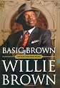 Basic Brown: My Life and Our Times