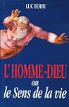 L'homme-Dieu ou Le sens de la vie