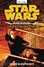Star Wars: Darth Bane - Die Regel der Zwei