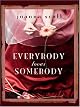 Everybody Loves Somebody