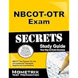 nbcot otr exam secrets study guide nbcot test review for the occupational therapist registered examination
