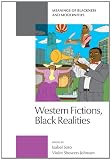 Western fictions, black realities : meanings of blackness and modernities