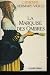La marquise des ombres, ou, La vie de Marie-Madeleine d'Aubray, marquise de Brinvilliers (French Edition)