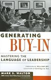 Generating Buy-In: Mastering the Language of Leadership