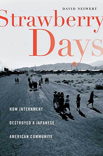strawberry days how internment destroyed a japanese american community