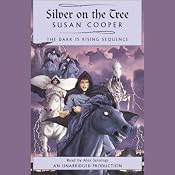 Silver on the Tree: Book 5 of The Dark Is Rising Sequence | [Susan Cooper]