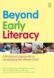 Beyond Early Literacy: A Balanced Approach to Developing the Whole Child