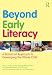 Beyond Early Literacy: A Balanced Approach to Developing the Whole Child at Amazon Books: 51exE631b4L._SL75_