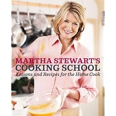 Martha Stewart's Cooking School: Lessons and Recipes for the Home Cook (Hardcover)