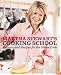Martha Stewart's Cooking School: Lessons and Recipes for the Home Cook