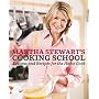 Martha Stewart's Cooking School: Lessons and Recipes for the Home Cook