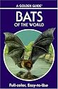 Bats of the World: 103 Species in Full Color (A Golden Guide)