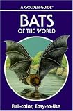 Bats of the World (A Golden Guide from St. Martin's Press)