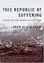 This Republic of Suffering: Death and The American Civil War