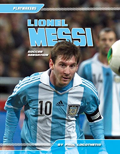 Lionel Messi: Soccer Sensation (Playmakers)