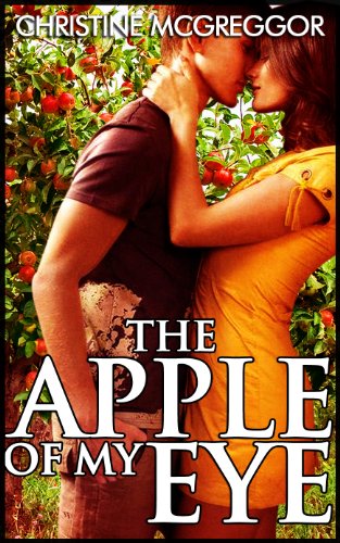 The Apple Of My Eye (Reach out to Me) by Christine McGreggor The Apple Of My Eye (Reach out to Me) by Christine McGreggor