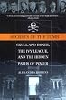 Secrets of the Tomb: Skull And Bones, The Ivy League, And the Hidden   Paths Of Power