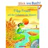 Filipp Frosch und das Geheimnis des Wassers. mit CD