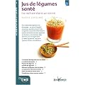 Jus de l�gumes sant� : La nature dans un verre