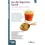 Jus de l�gumes sant� : La nature dans un verre