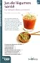 Jus de l�gumes sant� : La nature dans un verre