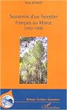 Souvenirs d'un forestier fran�ais au Maroc (1952-1968)