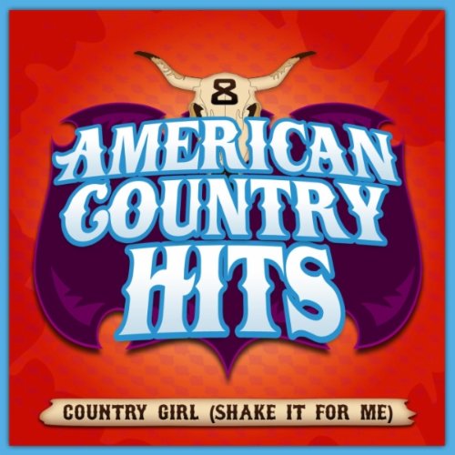 Country Girl (Shake It For Me) - Single