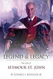 Legend & Legacy: The Life of Seymour St. John
